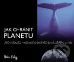 Jak chránit planetu (365 nápadů, možností a podnětů pro každého z nás) - kniha z kategorie Citáty a aforismy