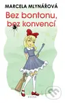 Bez bontonu, bez konvencí - Marcela Mlynářová - kniha z kategorie Společenská beletrie