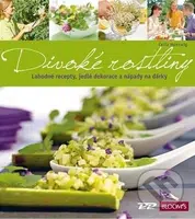 Divoké rostliny (Lahodné recepty, jedlé dokarace a nápady na dárky) - kniha z kategorie Dům, byt a zahrada