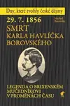 29.7.1856 Smrt Karla Havlíčka Borovského