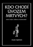 Kdo chodí úvozem mrtvých?