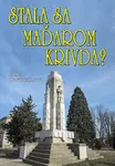 Stala sa Maďarom krivda? (Skutočná pravda o Trianone)