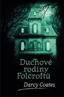 Duchové rodiny Folcroftů (3. díl)