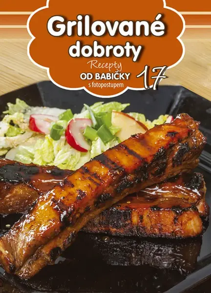 Recepty od babičky 17 Grilované dobroty
