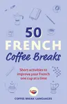 50 French Coffee Breaks