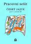 Pracovní sešit Český jazyk pro 3.ročník ZŠ