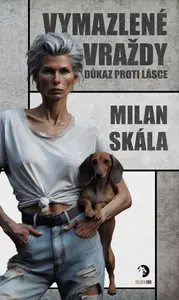 Vymazlené vraždy Důkaz proti Lásce