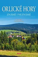 Orlické hory známé i neznámé
