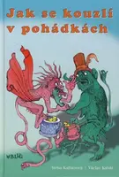 Jak se kouzlí v pohádkách