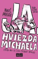 Ja, hviezda Michaela
