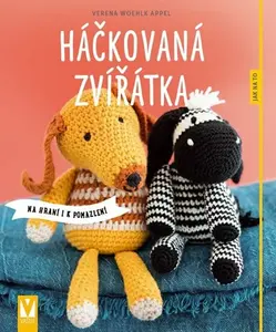 Háčkovaná zvířátka - Verena Woehlk Appel