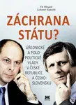 Záchrana státu? - Lubomír Kopeček, Vít Hloušek