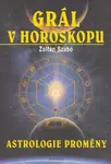 Grál v horoskopu - Zoltán Szabó