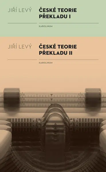 České teorie překladu I, II - Jiří Levý - e-kniha