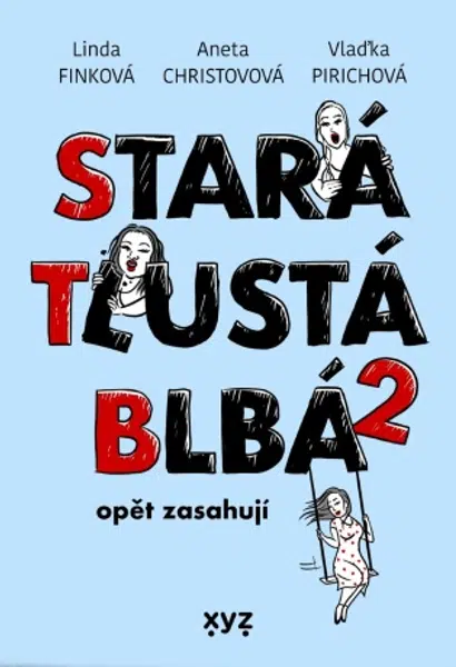 Stará, tlustá, blbá opět zasahují - Aneta Christovová, Vlaďimíra Pirichová, Ludmila Genzerová - e-kniha