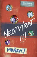 Neotvírat! Mrňavé! - Charlotte Habersack