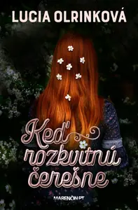 Keď rozkvitnú čerešne - Lucia Olrinková