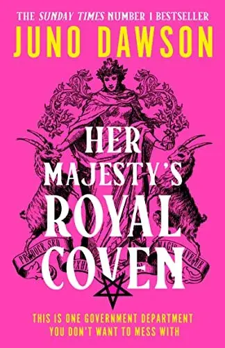 Her Majestyâ€™s Royal Coven - Juno Dawson