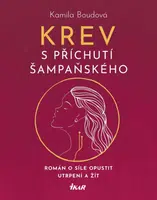 Krev s příchutí šampaňského - Kamila Boudová