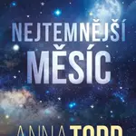 Nejtemnější měsíc - Anna Todd