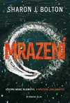Mrazení - Sharon J. Bolton