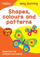 Shapes, Colours and Patterns Ages 3-5 - Collins Easy Learning