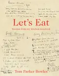 Let's Eat - Tom Parker Bowles