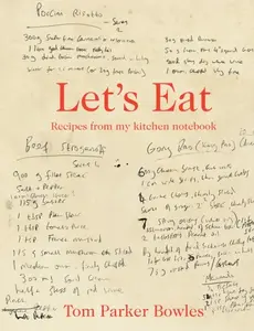 Let's Eat - Tom Parker Bowles