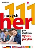 111 nových her pro atraktivní výuku jazyků - Petr Hladík