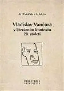 Vladislav Vančura v literárním kontextu 20. století - Jiří Poláček