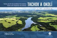 Tachov a okolí z nebe - Radka Srněnská