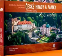 České hrady a zámky z nebe Západní Čechy - Radka Srněnská, Lubomír Sedlák