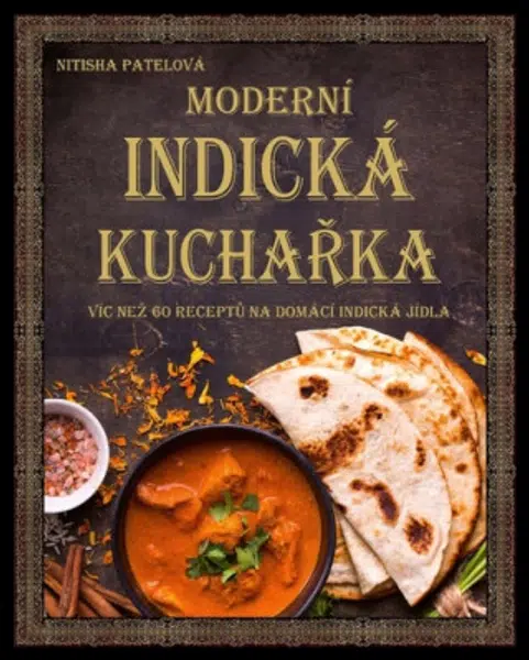 Moderní indická kuchařka - Nitisha Patel