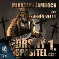 Drsný spasitel - Část 1. - Miroslav Žamboch - audiokniha