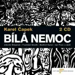 Bílá nemoc - Karel Čapek - audiokniha