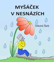 Myšáček v nesnázích - Marie Němcová