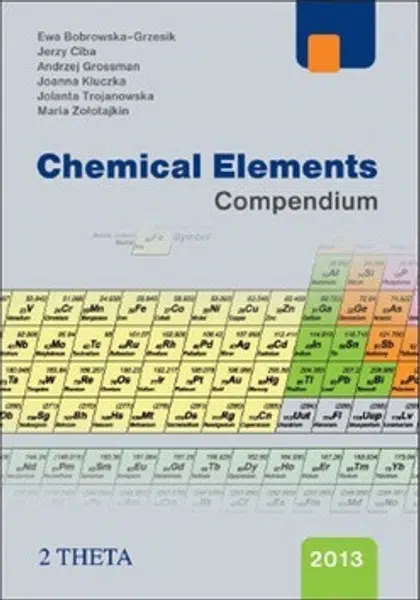 Chemical Elements Compendium - Ewa Bobrowska-Gresik, Jerzy Ciba, Andrzej Grossman