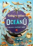 Velký atlas oceánů - Beistegui Consuelo Delgado