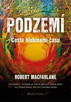 Podzemí - Václav Cílek, Robert Macfarlane