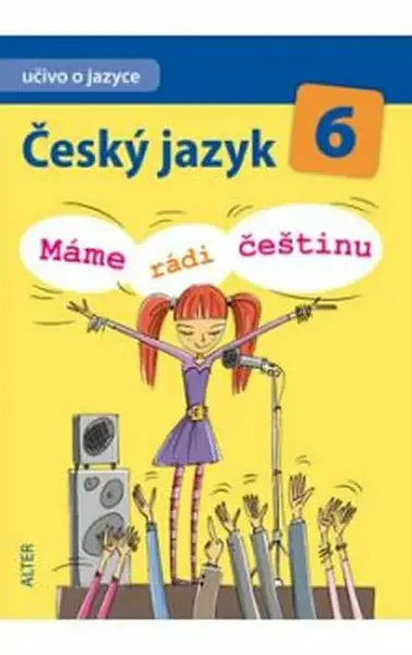 Český jazyk 6 Máme rádi češtinu - Hana Hrdličková