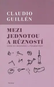Mezi jednotou a růzností - Claudio Guillén