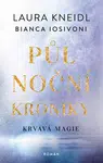 Krvavá magie - Laura Kneidl, Bianca Iosivoni - e-kniha