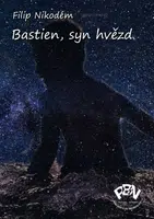 Bastien, syn hvězd - Nikodém Filip - e-kniha