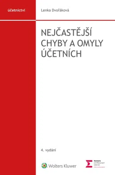 Nejčastější chyby a omyly účetních, 4. vydání - Lenka Dvořáková - e-kniha