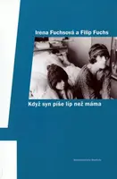 Když syn píše líp než máma - Irena Fuchsová