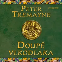 Doupě vlkodlaka - Peter Tremayne - e-kniha