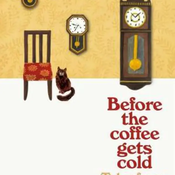 Before the coffee gets cold: Tales from the Café - Tošikazu Kawaguči