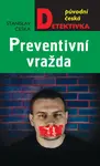 Preventivní vražda - Stanislav Češka