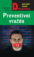 Preventivní vražda - Stanislav Češka