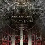 Mycelium 6: Vrstva ticha - Vilma Kadlečková